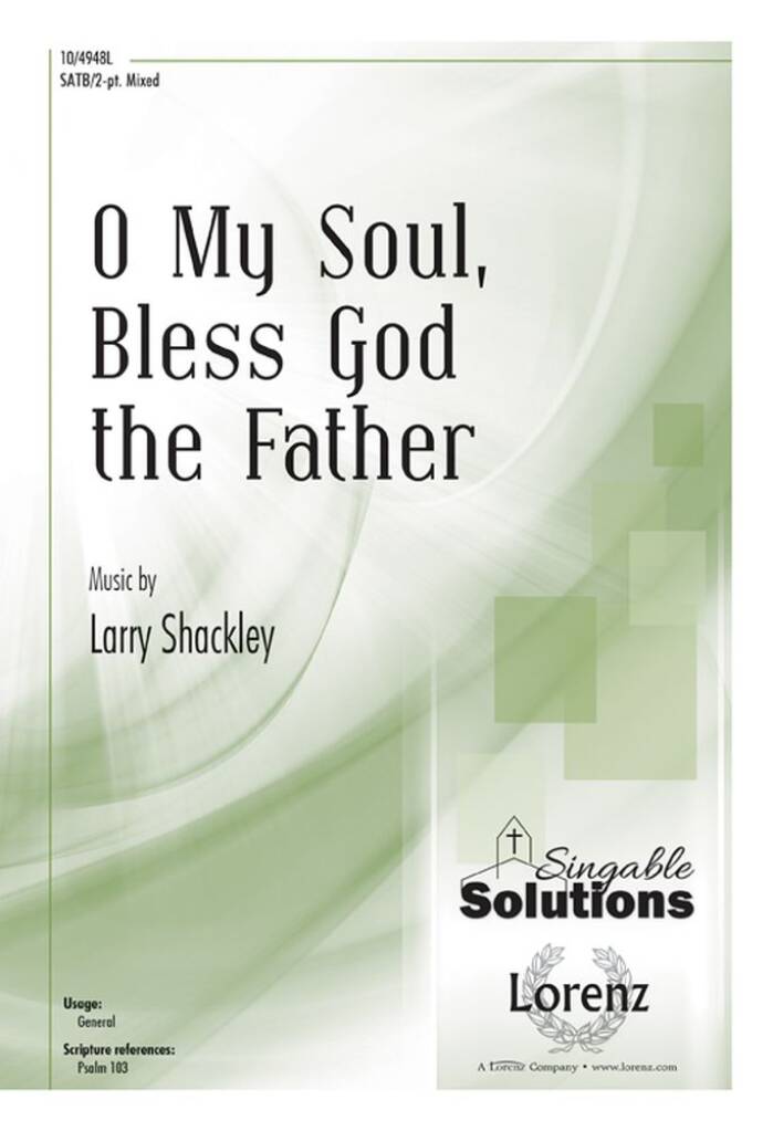 O My Soul, Bless God The Father